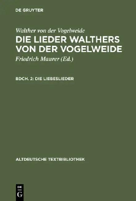Die Liebeslieder (English, Friedrich Maurer | Walther Von Der Vogelweide)
