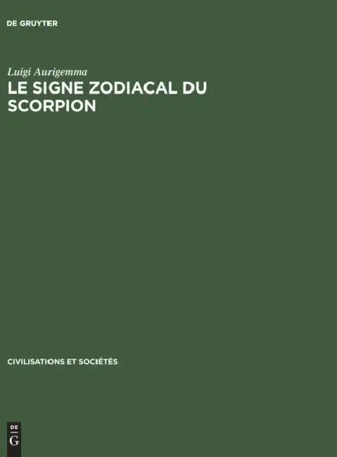 Le Signe zodiacal du Scorpion (English, Luigi Aurigemma)