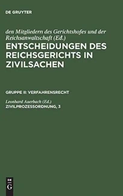 Entscheidungen des Reichsgerichts in Zivilsachen, Zivilprozessordnung, 3 (English, Leonhard Auerbach)