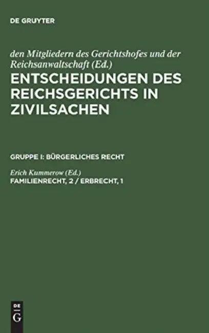 Entscheidungen des Reichsgerichts in Zivilsachen, Familienrecht, 2 / Erbrecht, 1 (English, Erich Kummerow)