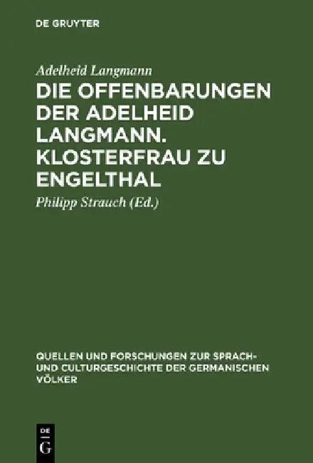 Die Offenbarungen Der Adelheid Langmann. Klosterfrau Zu Engelthal (English, Adelheid Langmann | Philipp Strauch)