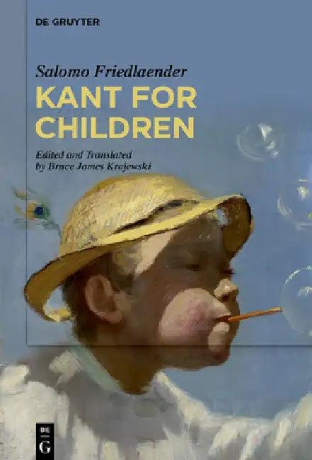 Kant for Children (English, Salomo Friedlaender | Bruce James Krajewski | Bruce James Krajewski)