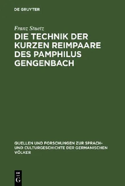 Die Technik der kurzen Reimpaare des Pamphilus Gengenbach (English, Franz Stuetz)