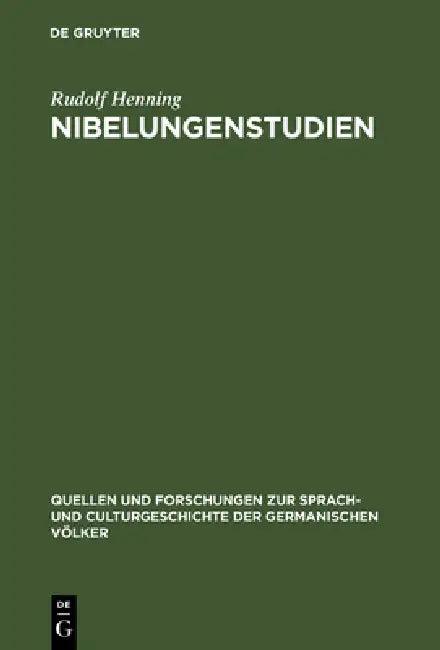 Nibelungenstudien (English, Rudolf Henning)
