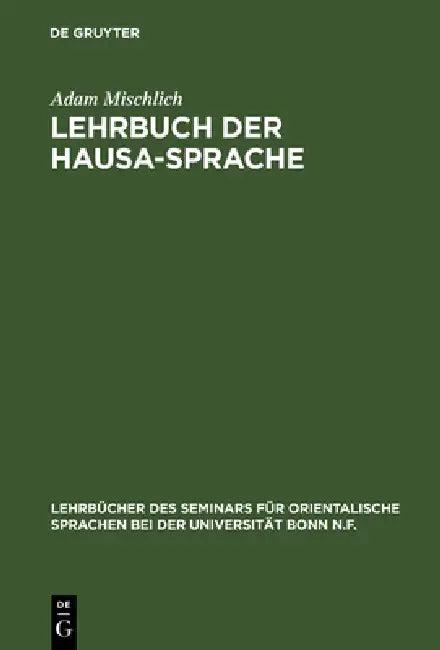 Lehrbuch der Hausa-Sprache (English, Adam Mischlich)