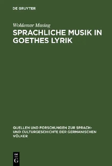 Sprachliche Musik in Goethes Lyrik (English, Woldemar Masing)