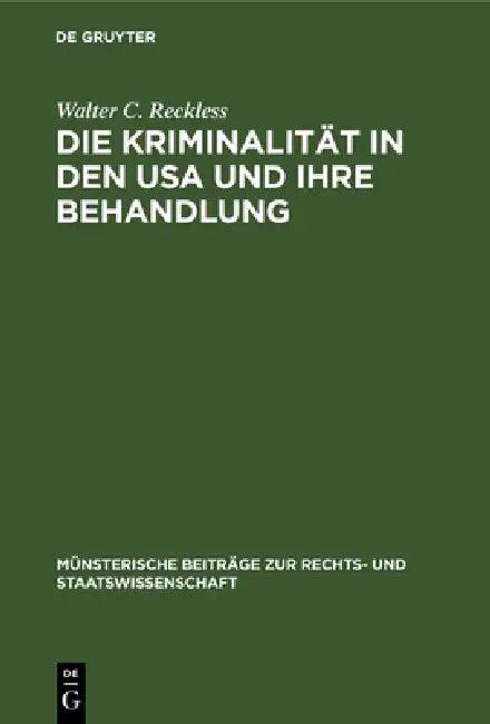 Die Kriminalität in den USA und ihre Behandlung (English, Walter C. Reckless)