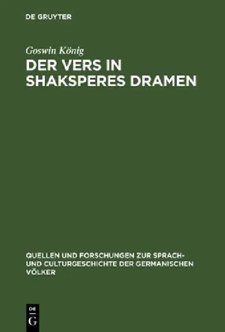 Der Vers in Shaksperes Dramen (English, Goswin König)