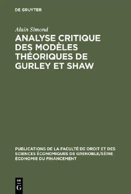 Analyse Critique Des Modèles Théoriques de Gurley Et Shaw (English, Alain Simond | Pierre Llau)