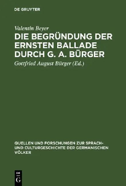 Die Begründung der ernsten Ballade durch G. A. Bürger (English, Valentin Beyer | Gottfried August Bürger)