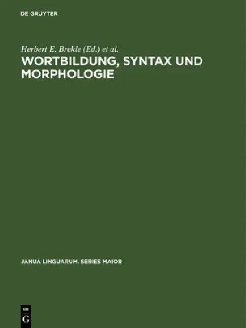 Wortbildung, Syntax und Morphologie (English, Herbert E. Brekle | Leonhard Lipka)