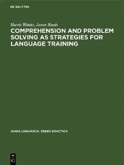 Comprehension and problem solving as strategies for language training (English, Harris Winitz | James Reeds)