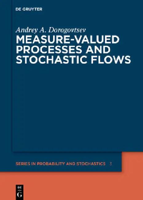 Measure-Valued Processes and Stochastic Flows (English, Andrey a. Dorogovtsev)