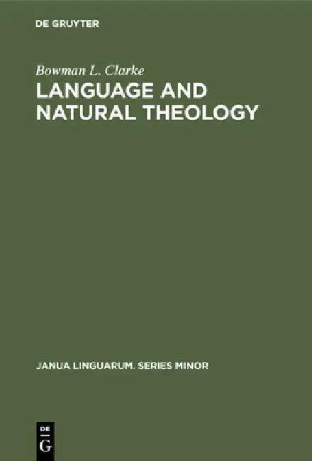Language and Natural Theology (English, Bowman L. Clarke)