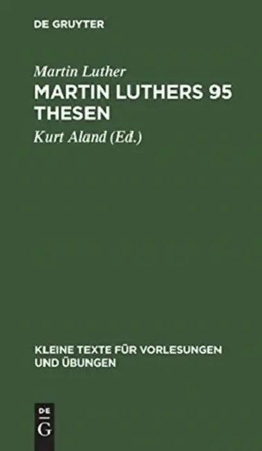Martin Luthers 95 Thesen (English, Martin Luther | Kurt Aland)
