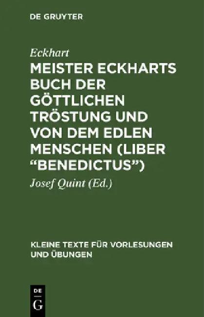 Meister Eckharts Buch Der Göttlichen Tröstung Und Von Dem Edlen Menschen (Liber "Benedictus") (English, Eckhart | Josef Quint)