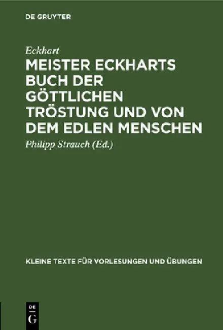 Meister Eckharts Buch Der Göttlichen Tröstung Und Von Dem Edlen Menschen (English, Eckhart | Philipp Strauch)
