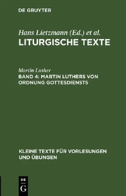Martin Luthers Von Ordnung Gottesdiensts (English, Martin Luther)