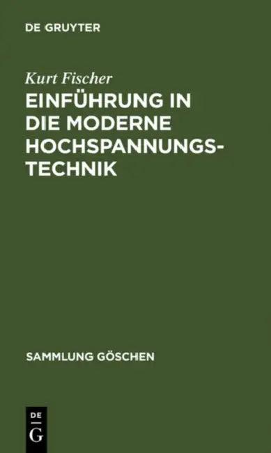 Einführung in Die Moderne Hochspannungstechnik (English, Kurt Fischer)