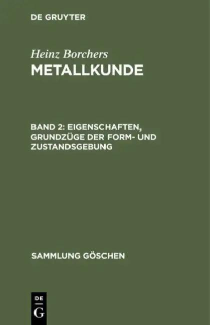 Eigenschaften, Grundzüge der Form- und Zustandsgebung (English, Heinz Borchers)