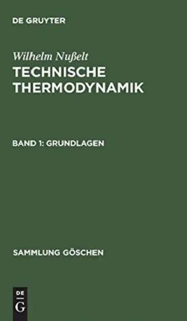 Technische Thermodynamik, Band 1, Grundlagen (English, Wilhelm Nußelt)