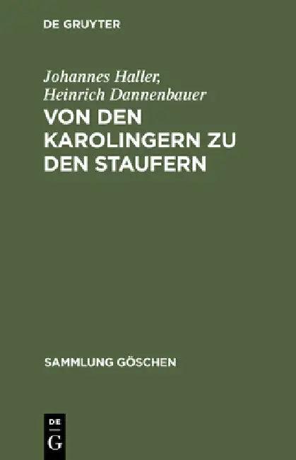 Von Den Karolingern Zu Den Staufern (English, Johannes Haller | Heinrich Dannenbauer)