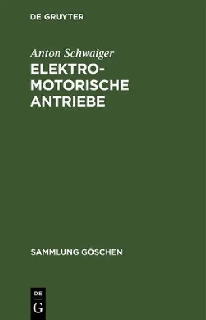 Elektromotorische Antriebe (English, Anton Schwaiger)