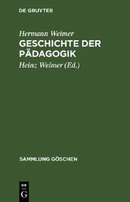 Geschichte der Pädagogik (English, Hermann Weimer | Heinz Weimer)