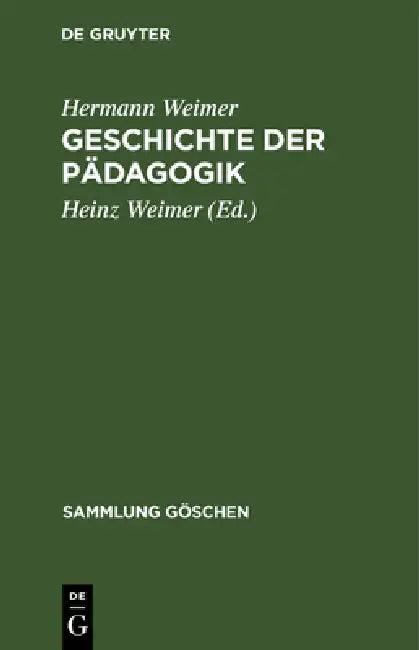 Geschichte der Pädagogik (English, Hermann Weimer | Heinz Weimer)