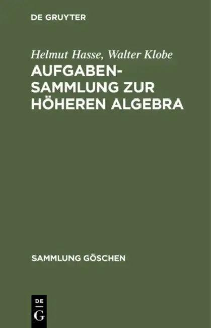 Aufgabensammlung Zur Höheren Algebra (English, Helmut Hasse | Walter Klobe)
