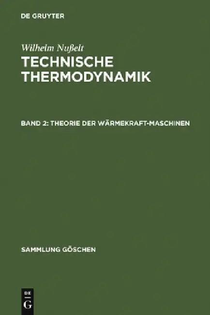 Theorie Der Wärmekraftmaschinen (English, Wilhelm Nußelt)