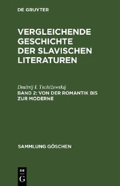 Von Der Romantik Bis Zur Moderne (English, Dmitrij I. Tschizewskij)