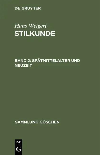 Spätmittelalter Und Neuzeit (English, Hans Weigert)