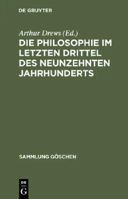 Die Philosophie im letzten Drittel des neunzehnten Jahrhunderts (English, Arthur Drews)