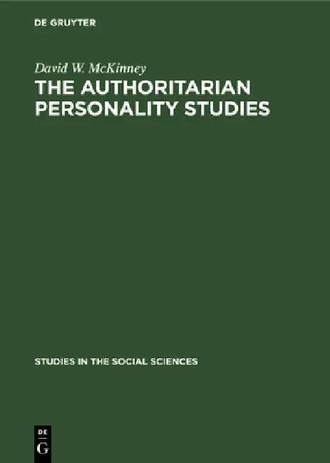 The authoritarian personality studies (English, David W. McKinney)