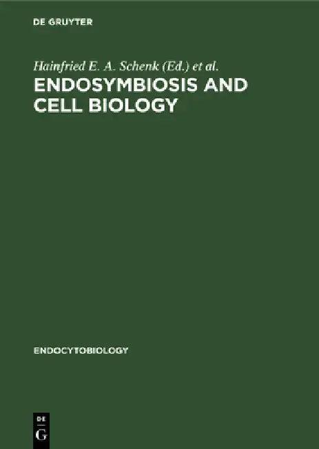 Endosymbiosis and Cell Biology (English, Hainfried E. a. Schenk | Werner Schwemmler)