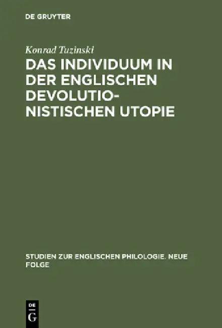 Das Individuum in der englischen devolutionistischen Utopie (English, Konrad Tuzinski)