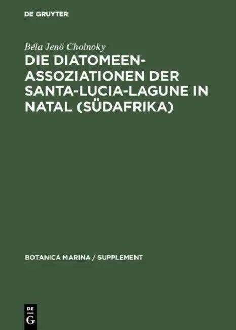 Die Diatomeenassoziationen der Santa-Lucia-Lagune in Natal (Südafrika) (English, Béla Jenö Cholnoky)