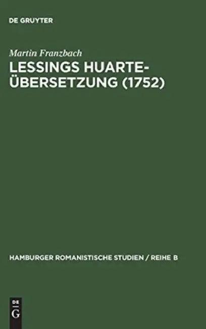 Lessings Huarte-Übersetzung (1752) (English, Martin Franzbach)