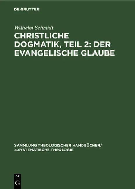 Christliche Dogmatik, Teil 2 (English, Wilhelm Schmidt)
