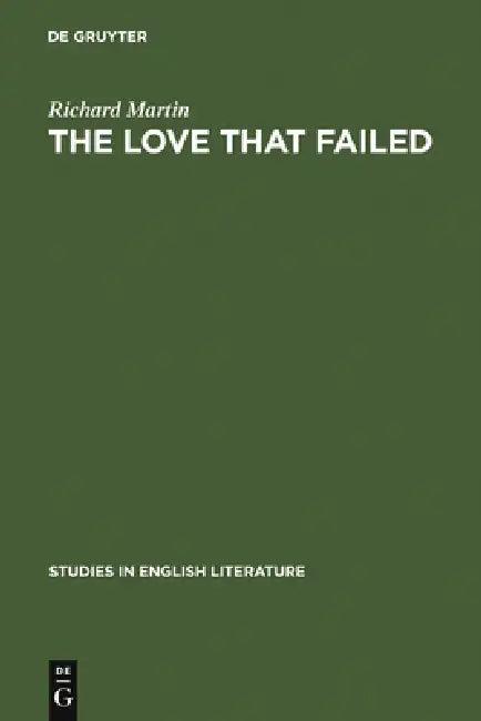 The Love That Failed (English, Richard Martin)