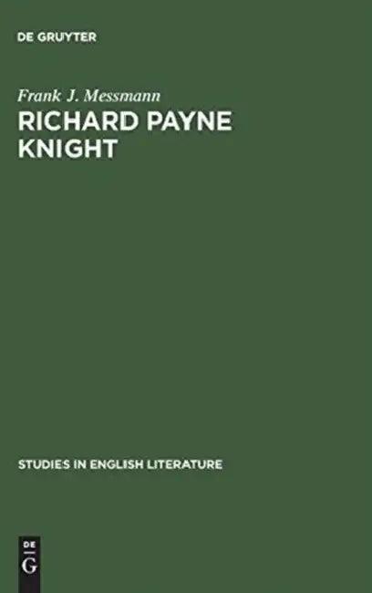 Richard Payne Knight (English, Frank J. Messmann)