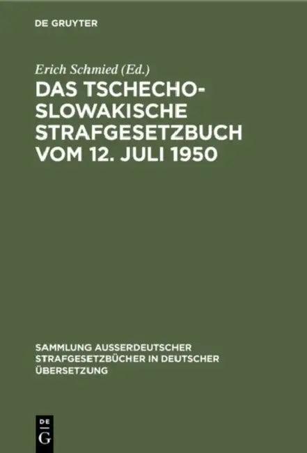 Das tschechoslowakische Strafgesetzbuch vom 12. Juli 1950 (English, Erich Schmied)