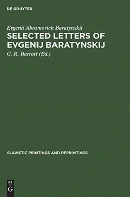 Selected Letters of Evgenij Baratynskij (English, Evgenii Abramovich Baratynskii | G. R. Barratt)