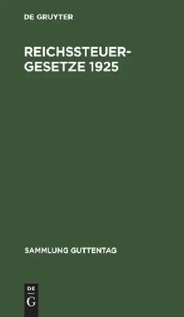Reichssteuergesetze 1925 (English, No Contributor)