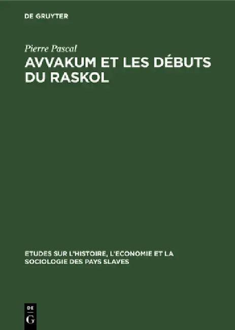 Avvakum et les débuts du raskol (English, Pierre Pascal)