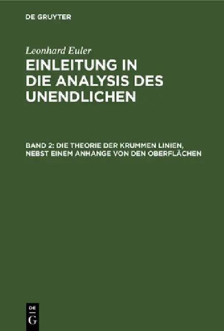 Die Theorie Der Krummen Linien, Nebst Einem Anhange Von Den Oberflächen (English, Johann Andreas Christian Michelsen | Leonhard Euler)