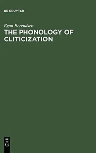 The Phonology of Cliticization (English, Egon Berendsen)