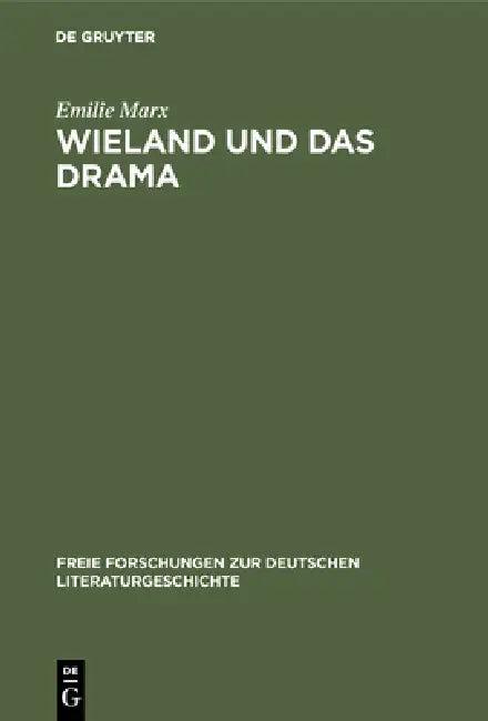 Wieland und das Drama (English, Emilie Marx)