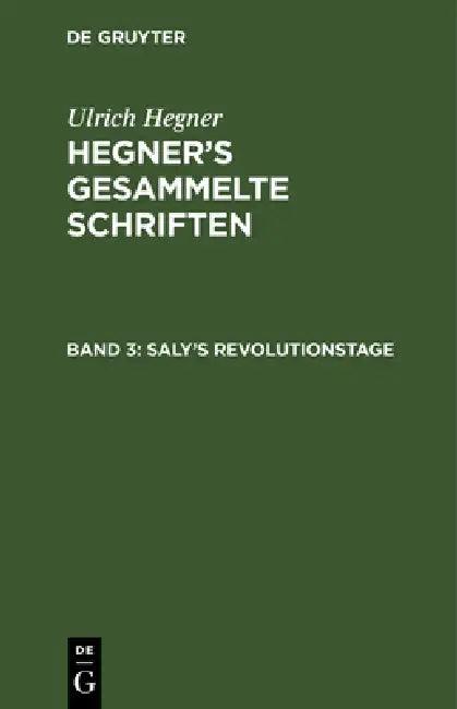 Saly's Revolutionstage (English, Ulrich Hegner)